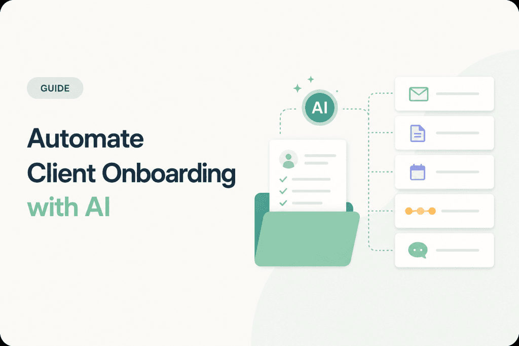 How to Automate Client Onboarding with AI: The Consultant's Step-by-Step Guide